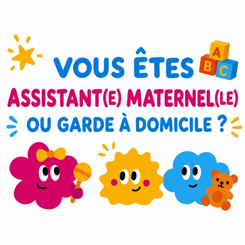 Assistant(e) maternel(le) ou garde à domicile